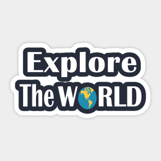 Explore the world Sticker